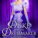 The Duke and the Dressmaker by Eva Devon on Hooked By That Book