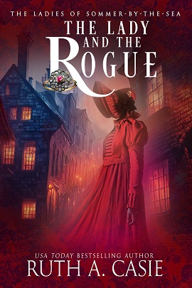 The Lady and the Rogue by Ruth A. Casie on Hooked By That Book