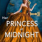Her Princess at Midnight by Erica Ridley on Hooked By That Book