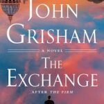 The Exchange by John Grisham on Hooked By That Book