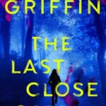 The Last Close Call by Laura Griffin on Hooked By That Book
