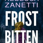 Frostbitten by Rebecca Zanetti on Hooked By That Book