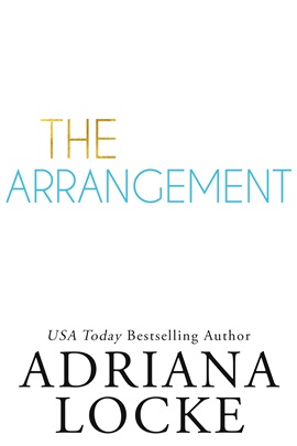 The Arrangement by Adriana Locke on Hooked By That Book