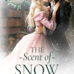 The Scent of Snow by Giovanna Siniscalchi on Hooked By That Book