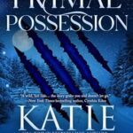 Primal Possession by Katie Reus on Hooked By That Book