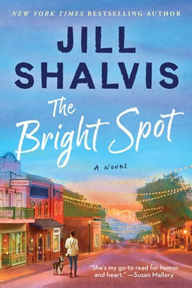 The Bright Spot by Jill Shalvis on Hooked By That Book