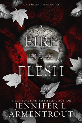 A Fire in the Flesh by Jennifer L. Armentrout on Hooked By That Book