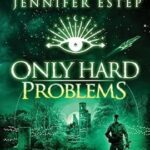 Only Hard Problems by Jennifer Estep on Hooked By That Book