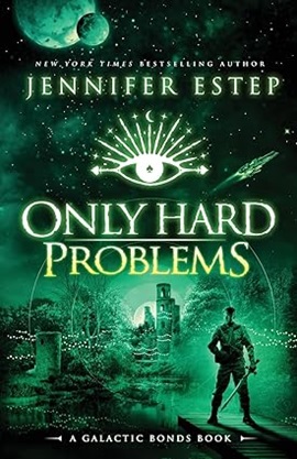 Only Hard Problems by Jennifer Estep on Hooked By That Book