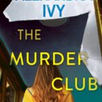 The Murder Club by Alexandra Ivy on Hooked By That Book