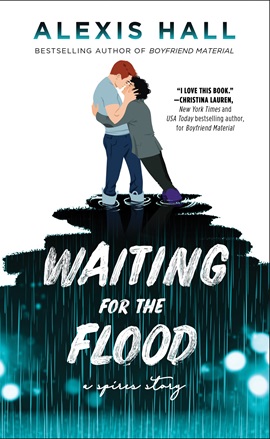Waiting for the Flood by Alexis Hall on Hooked By That Book
