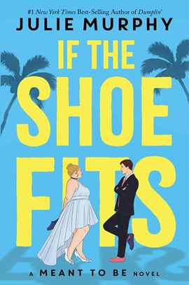 If the Shoe Fits by Julie Murphy on Hooked By That Book