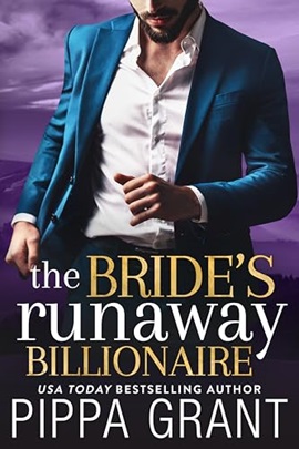 The Bride's Runaway Billionaire by Pippa Grant on Hooked By That Book