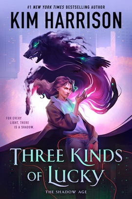 Three Kinds of Lucky by Kim Harrison on Hooked By That Book