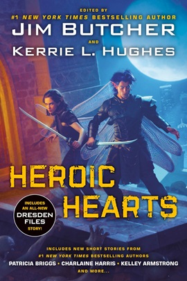Heroic Hearts by Jim Butcher & Others on Hooked By That Book
