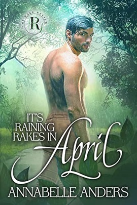 It's Raining Rakes in April by Annabelle Anders on Hooked By That Book