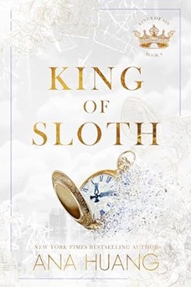 King of Sloth by Ana Huang on Hooked By That Book