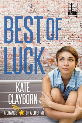 Best of Luck by Kate Clayborn on Hooked By That Book