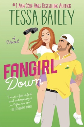 Fangirl Down by Tessa Bailey on Hooked By That Book