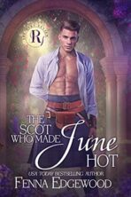 The Scot Who Made June Hot by Fenna Edgewood on Hooked By That Book