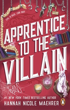 Apprentice to the Villain by Hannah Nicole Maehrer on Hooked By That Book