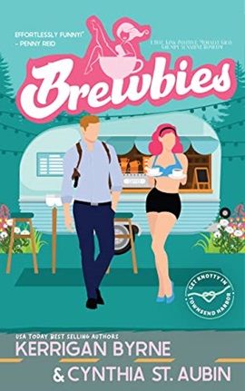 Brewbies by Kerrigan Byrne & Cynthia St. Aubin on Hooked By That Book