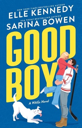 Good Boy by Sarina Bowen & Elle Kennedy on Hooked By That Book