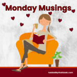 Monday Musings (woman reading) on Hooked By That Book