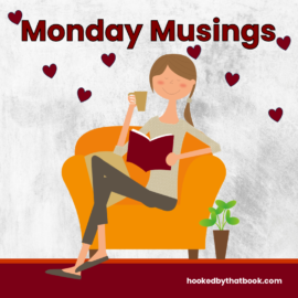 Monday Musings (woman reading) on Hooked By That Book