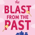 The Blast from the Past by Lucy Score on Hooked By That Book