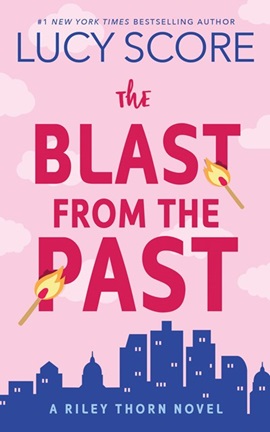 The Blast from the Past by Lucy Score on Hooked By That Book