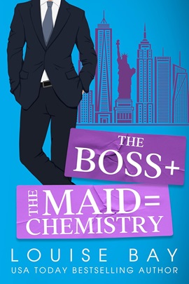 The Boss + The Maid = Chemistry by Louise Bay on Hooked By That Book