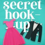 The Secret Hook-Up by Pippa Grant on Hooked By That Book