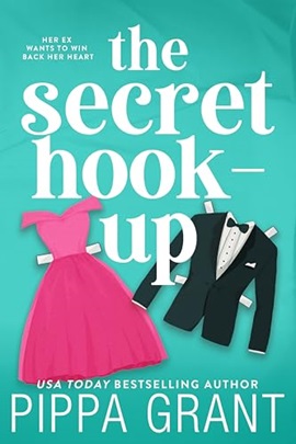 The Secret Hook-Up by Pippa Grant on Hooked By That Book