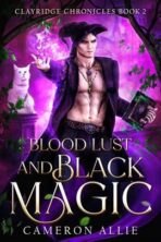 Blood Lust and Black Magic by Cameron Allie on Hooked By That Book