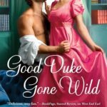 Good Duke Gone Wild by Bethany Bennett on Hooked By That Book