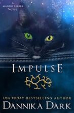 Impulse by Dannika Dark on Hooked By That Book