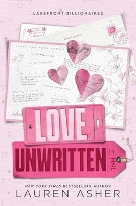 Love Unwritten by Lauren Asher on Hooked By That Book