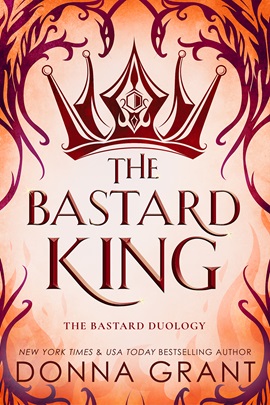 The Bastard King by Donna Grant on Hooked By That Book