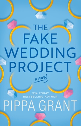 The Fake Wedding Project by Pippa Grant on Hooked By That Book