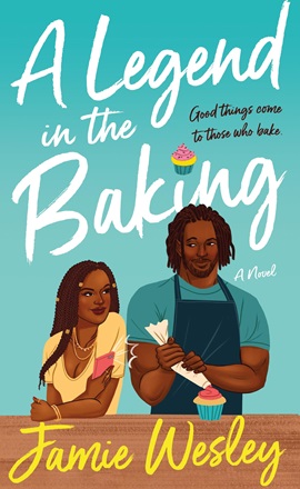 A Legend in the Baking by Jamie Wesley on Hooked By That Book