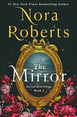 The Mirror by Nora Roberts on Hooked By That Book