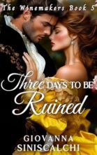 Three Days to be Ruined by Giovanna Siniscalchi