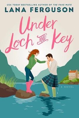 Under Loch and Key by Lana Ferguson on Hooked By That Book