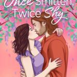 Once Smitten, Twice Shy by Chloe Liese on Hooked By That Book