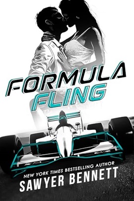 Formula Fling by Sawyer Bennett on Hooked By That Book