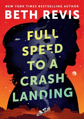 Full Speed to a Crash Landing by Beth Revis on Hooked By That Book