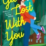 Get Lost With You by Sophie Sullivan on Hooked By That Book