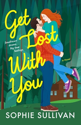 Get Lost With You by Sophie Sullivan on Hooked By That Book