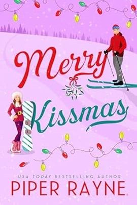 Merry Kissmas by Piper Rayne on Hooked By That Book